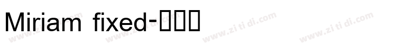 Miriam fixed字体转换